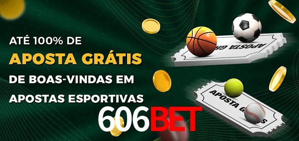 606bet Ate 100% de Aposta Gratis