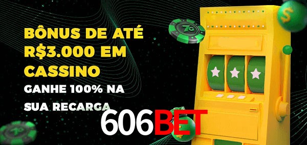 606bet melhor bônus de depósito